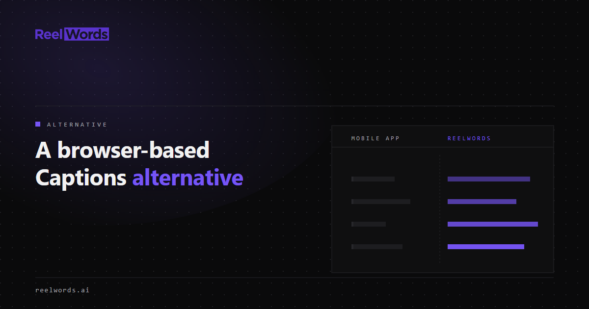 ReelWords comparison illustration contrasting a mobile-first app with a browser workflow.