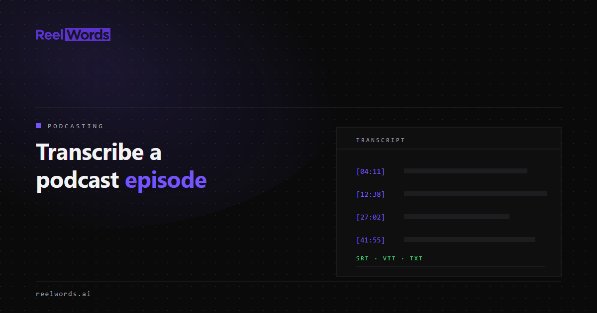 ReelWords illustration of a podcast episode turned into a transcript and repurposed clips.